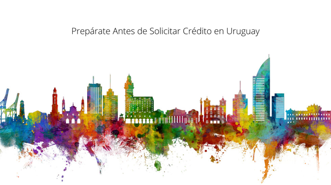 Crédito en Uruguay: Precauciones que Debes Considerar Antes de Solicitarl